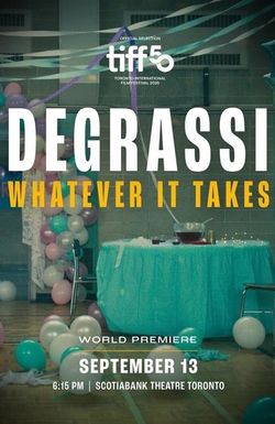 Degrassi: Whatever It Takes