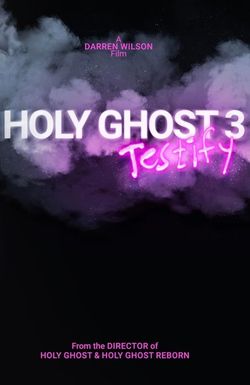 Holy Ghost 3: Testify