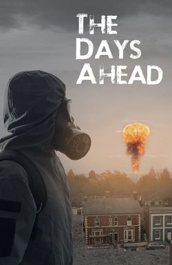 The Days Ahead