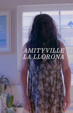 Amityville La Llorona