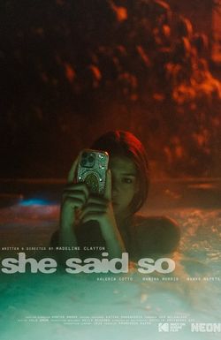 She Said So