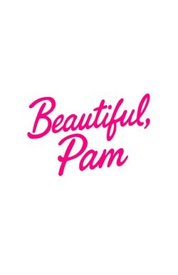 Beautiful, Pam