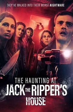 The Haunting at Jack the Ripper’s House