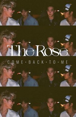 The Rose: Come Back to Me
