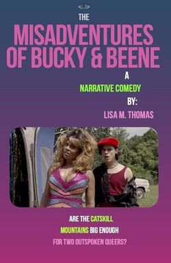 The Misadventures of Bucky and Beene
