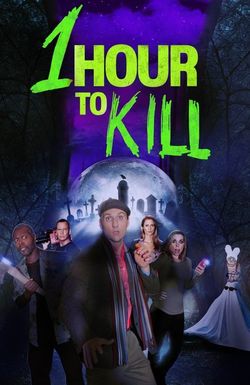 1 Hour to Kill