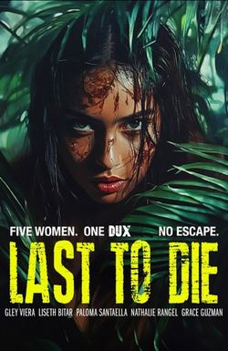 Last to Die