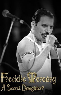 Freddie Mercury: A Secret Daughter?