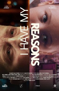 I Have My Reasons