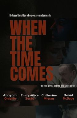 When The Time Comes