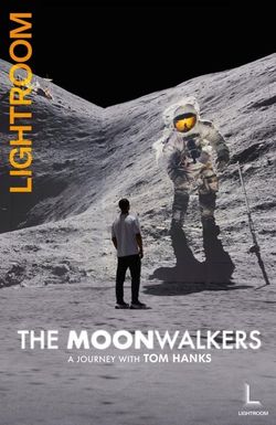 The Moonwalkers: A Journey with Tom Hanks