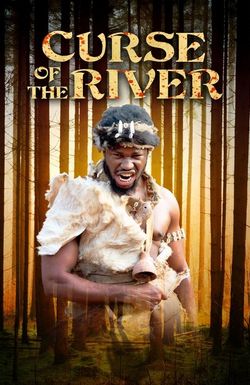 Curse of the River
