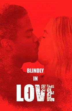 Blindly in Love