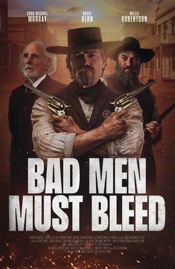 Bad Men Must Bleed
