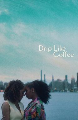 Drip Like Coffee