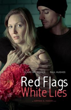 Red Flags White Lies