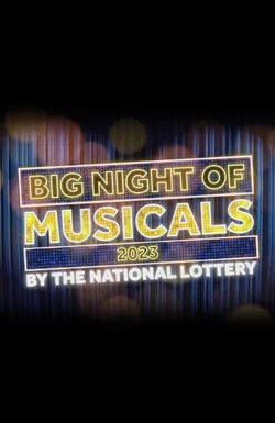 Big Night of Musicals 2023 by the National Lottery