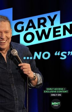 Gary Owen: No S