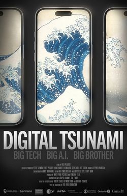 Digital Tsunami: Big Tech, Big A.I., Big Brother