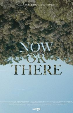 Now or There