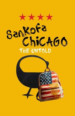 Sankofa Chicago: The Untold