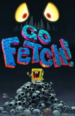 The Haunted Bucket/Go Fetch