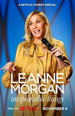 Leanne Morgan: Unspeakable Things