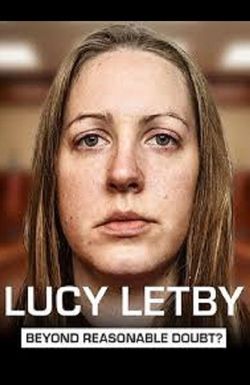 Lucy Letby: Beyond Reasonable Doubt?
