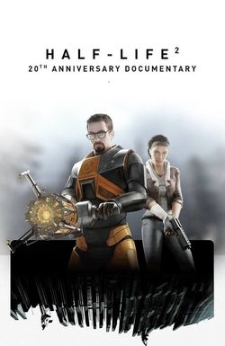 Half-Life 2: 20th Anniversary Documentary