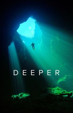 Deeper