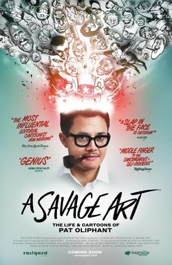 A Savage Art: The Life & Cartoons of Pat Oliphant