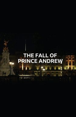 The Fall of Prince Andrew