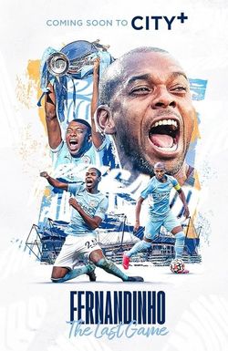 Fernandinho: The Last Game
