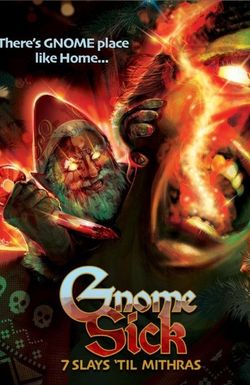 Gnome Sick: 7 Slays Til Mithras