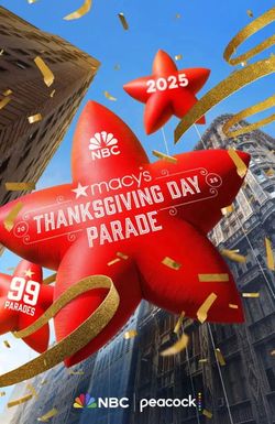 99th Macy's Thanksgiving Day Parade