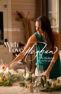 With Love, Meghan: Holiday Celebration