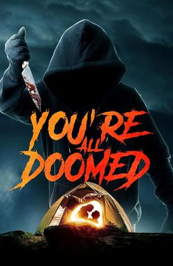 You're All Doomed