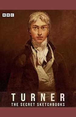 Turner: The Secret Sketchbooks
