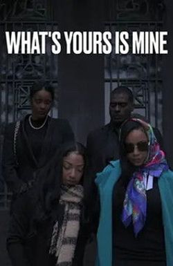 What's Yours Is Mine