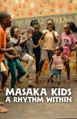 Masaka Kids: A Rhythm Within