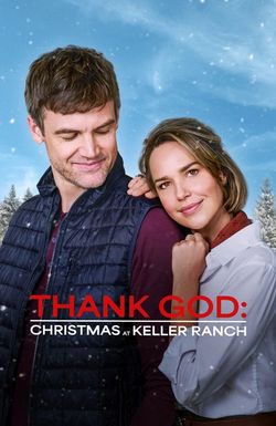 Thank God: Christmas at Keller Ranch