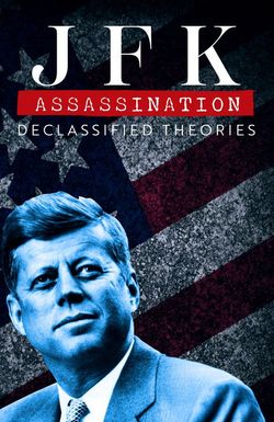 JFK Assassination: Declassified Theories