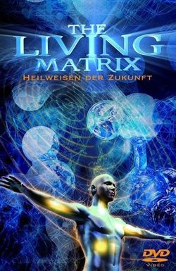 The Living Matrix