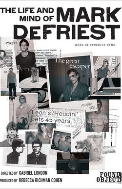 The Life and Mind of Mark DeFriest