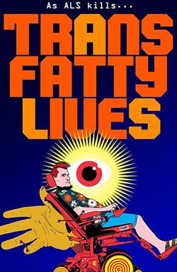 TransFatty Lives