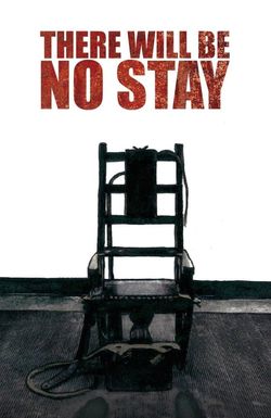 There Will Be No Stay