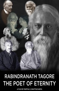 Rabindranath Tagore: The Poet of Eternity