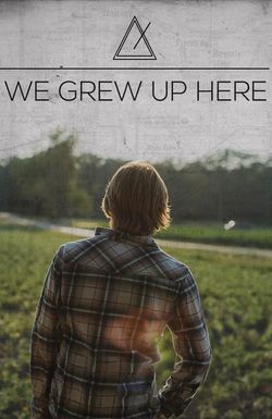 We Grew Up Here
