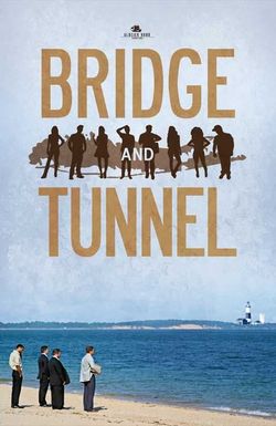 Bridge and Tunnel