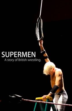 Supermen: A Story of British Wrestlers